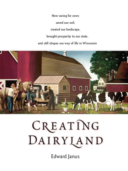 Title details for Creating Dairyland by Edward Janus - Available